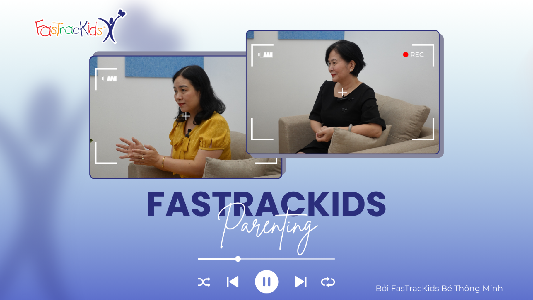 FasTracKids Parenting - đồng hành cùng phụ huynh giáo dục con